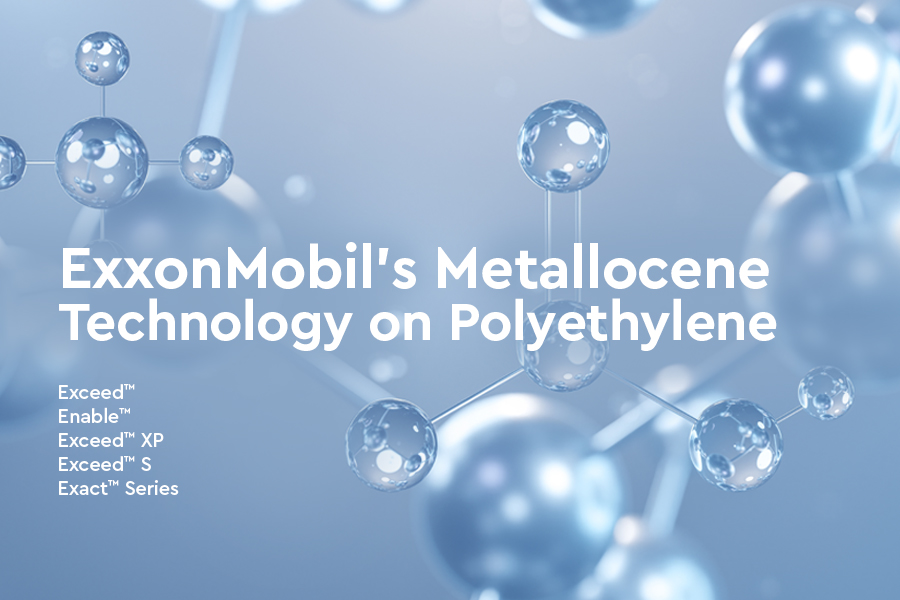 The Impact of ExxonMobil’s Metallocene Technology on Polyethylene: A Game Changer for Our Customers